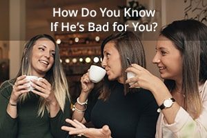 how to know if you're in a bad relationship