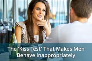 The ‘Kiss Test’ That Makes Men Behave Inappropriately