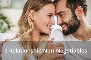 3 Relationship Non-Negotiables