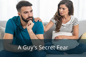 A Guy’s Secret Fear