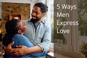 5 Ways Men Express Love