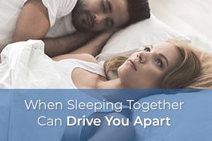 When Sleeping Together Can Drive You Apart